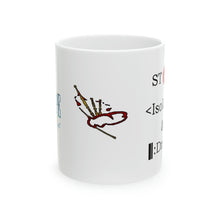 Load image into Gallery viewer, Stop, Isolate and Drill Ceramic Mug, 11oz