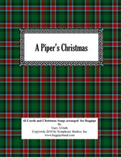 Load image into Gallery viewer, A Piper&#39;s Christmas-42 Hymns Songs and Carols arranged for the bagpipe!  Hard Copy with Full Digital Version.
