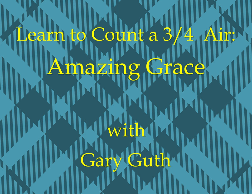 Developing Rhythm Part 3-Learn to count 3/4 time in Amazing Grace.