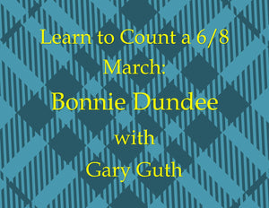 Developing Rhythm Part 4-Learn to count 6/8 Rhythm in Bonnie Dundee